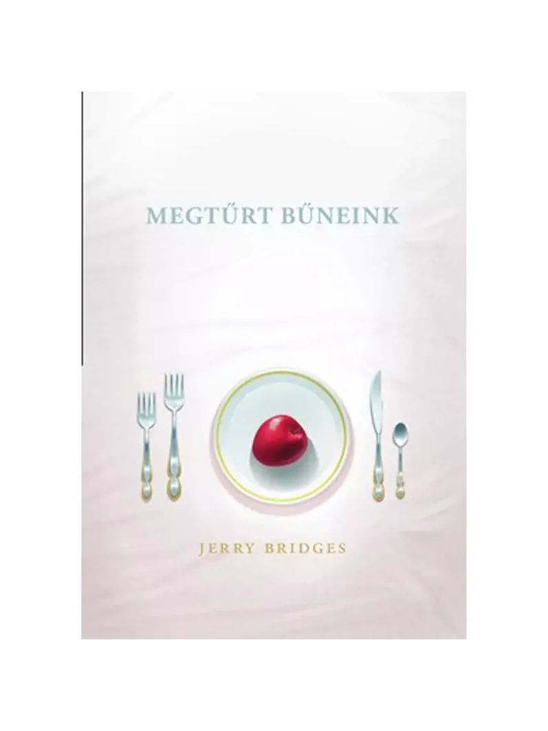 Megtűrt bűneink – Jerry Bridges