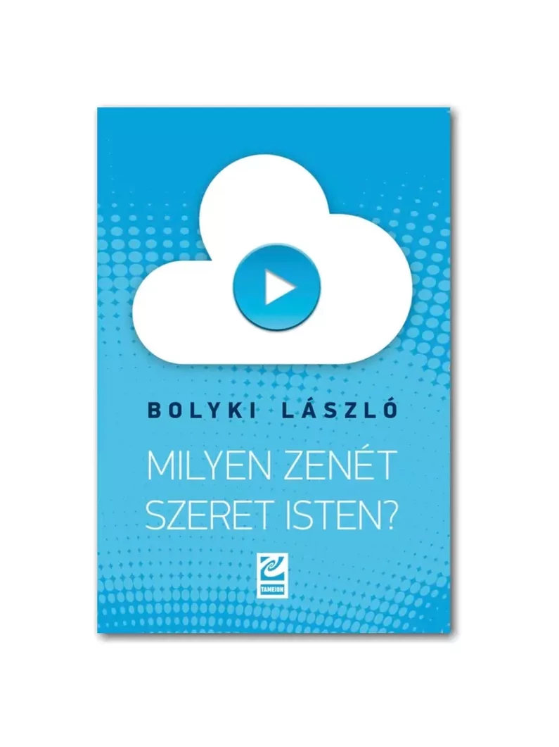 Milyen zenét szeret Isten? – Bolyki László
