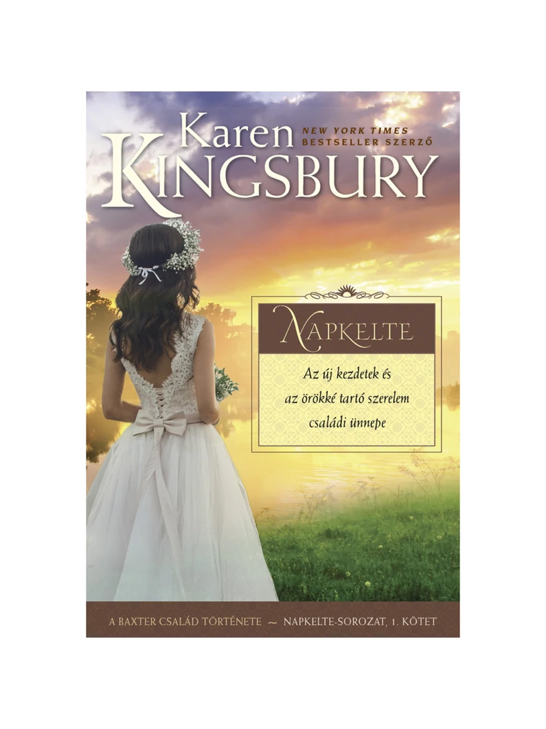 Napkelte – Napkelte-sorozat 1. – Karen Kingsbury