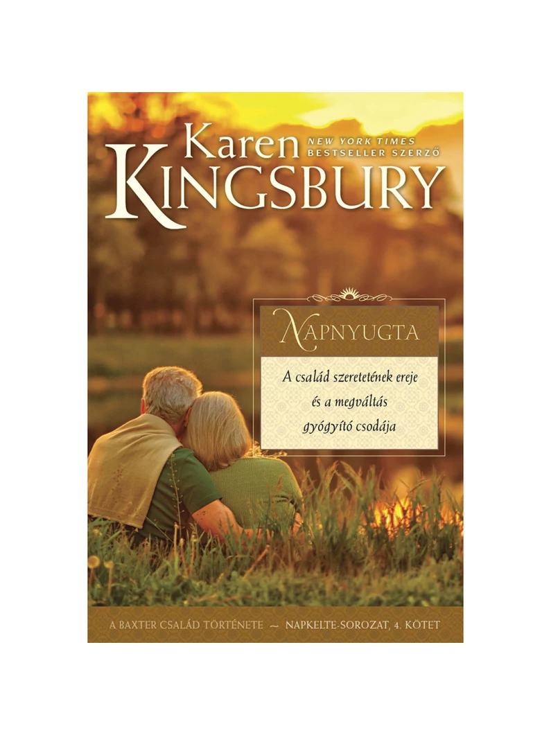 Napnyugta – Napkelte-sorozat 4. – Karen Kingsbury