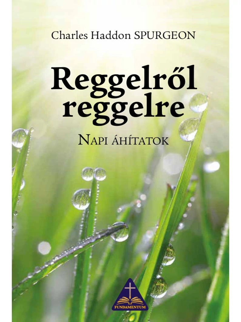 Reggelről reggelre – C. H. Spurgeon