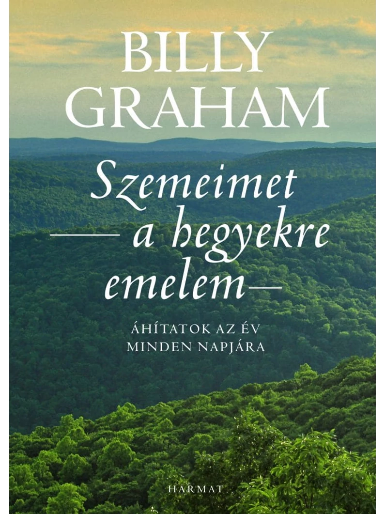 Szemeimet a hegyekre emelem – Billy Graham