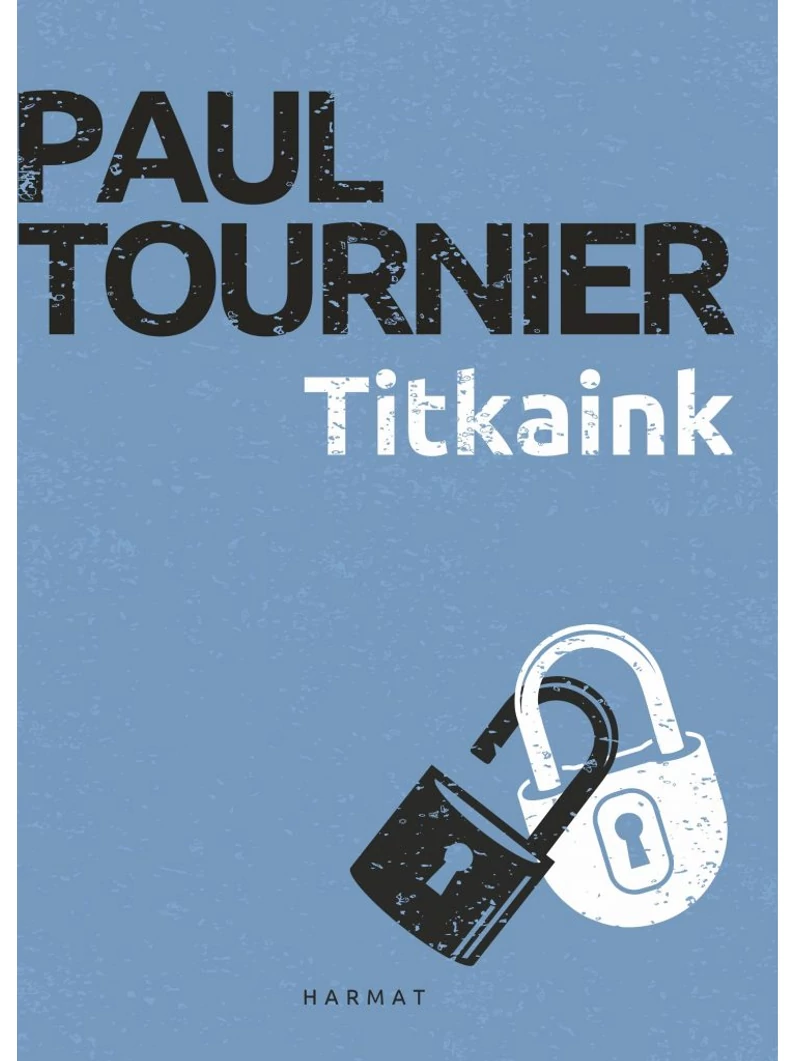 Titkaink – Paul Tournier