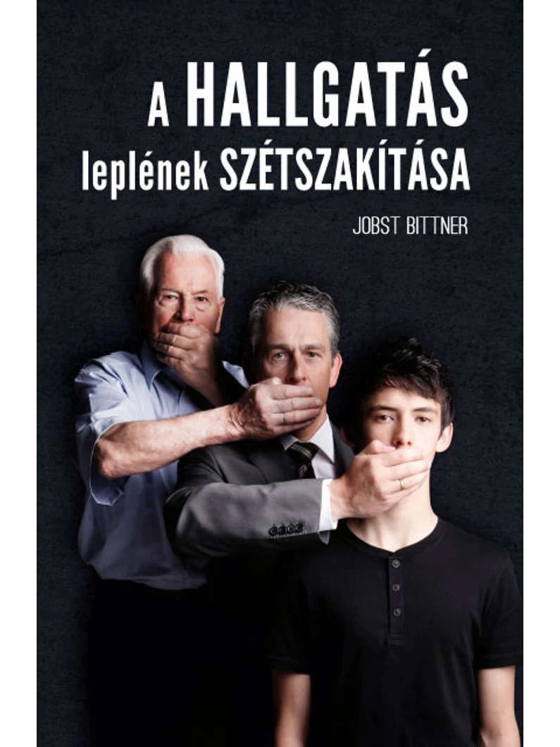 A hallgatás leplének szétszakítása – Jobst Bittner