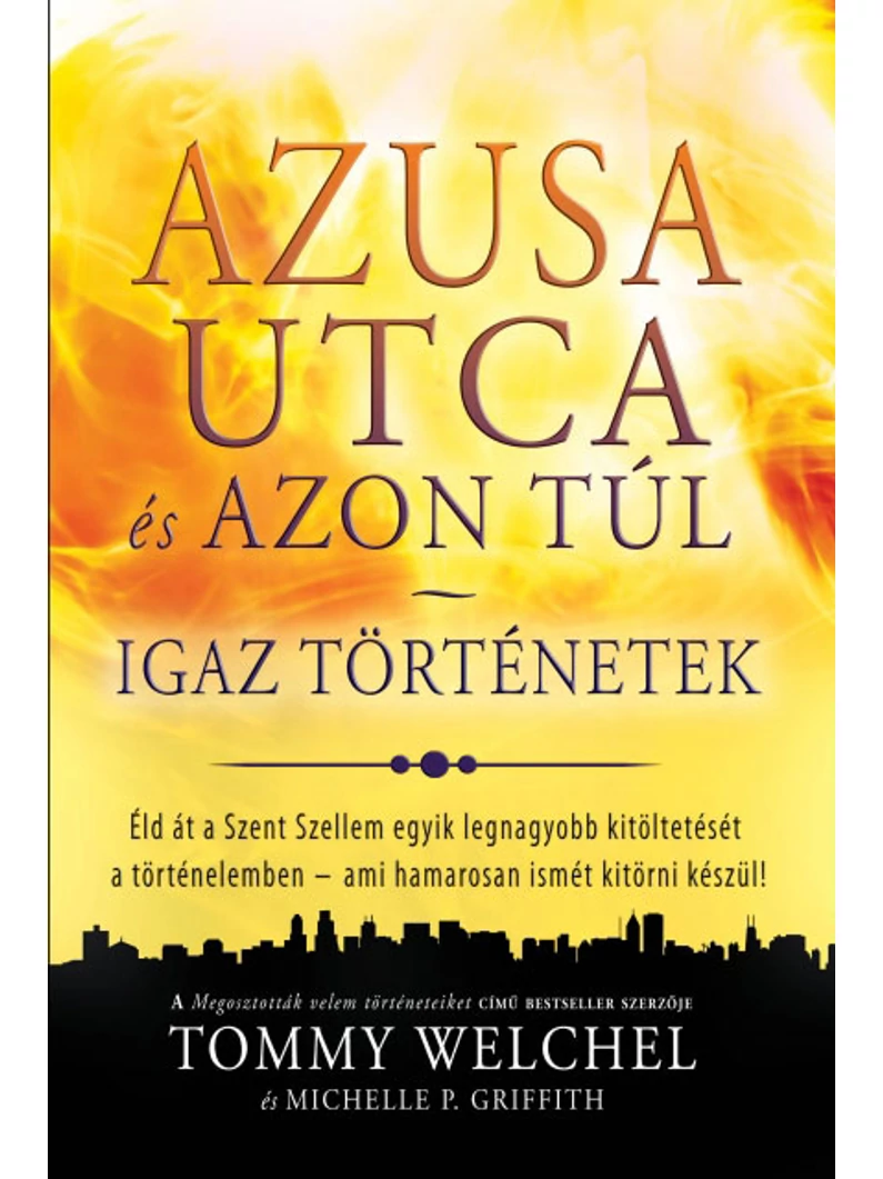 Azusa utca és azon túl – Tommy Welche, Michelle P. Griffith