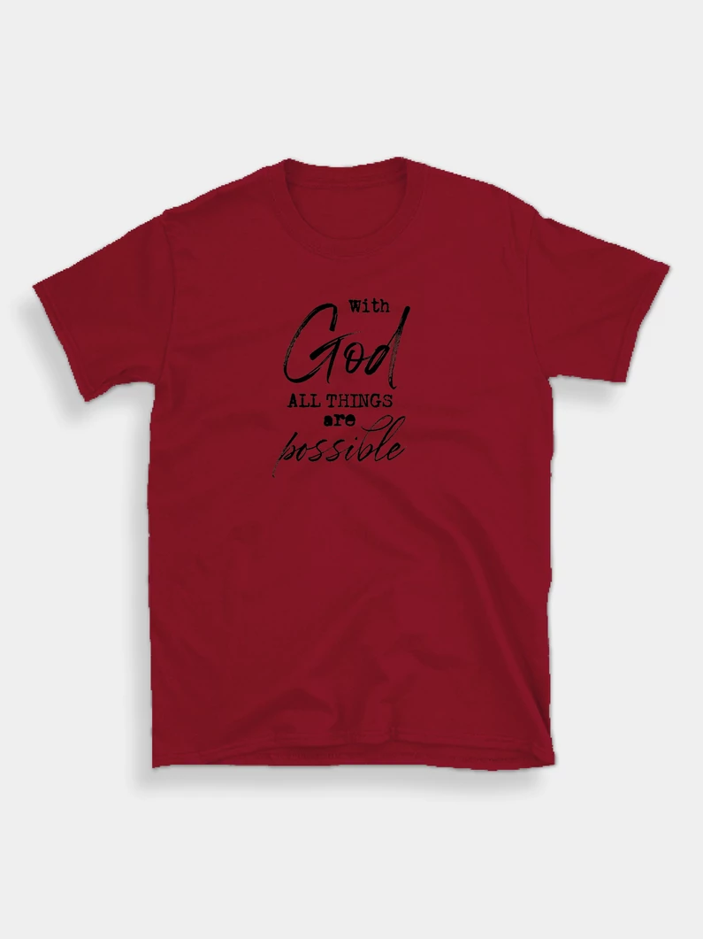 With God All Things Are Possible – uniszex póló