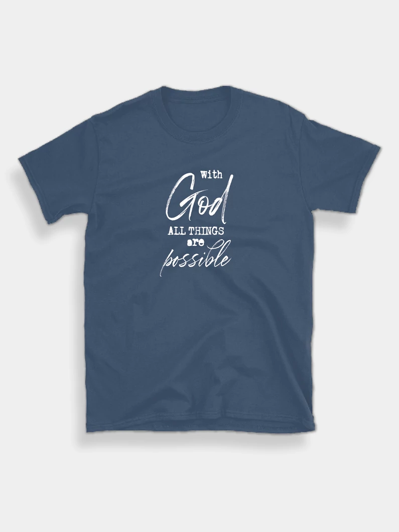 With God All Things Are Possible – uniszex póló