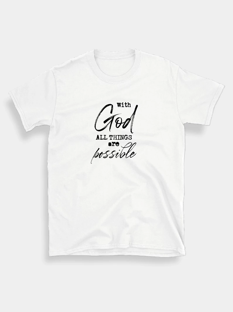 With God All Things Are Possible – uniszex póló
