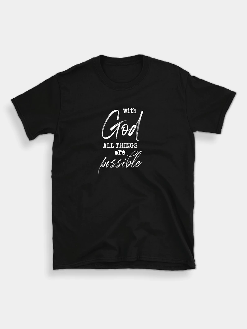 With God All Things Are Possible – uniszex póló