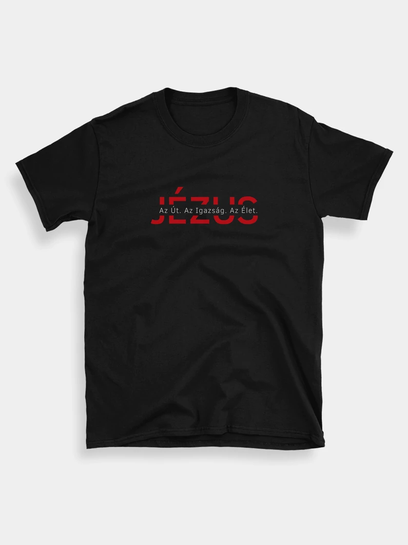 Jézus... az élet – uniszex póló