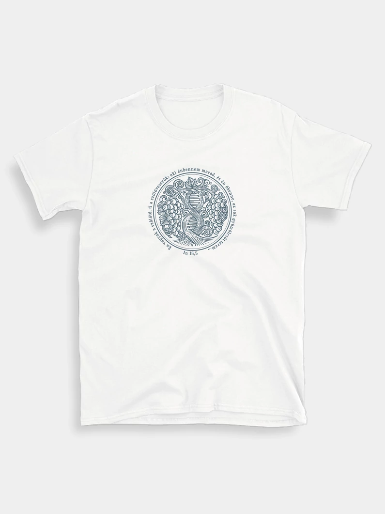 Én vagyok a szőlőtő… – uniszex póló