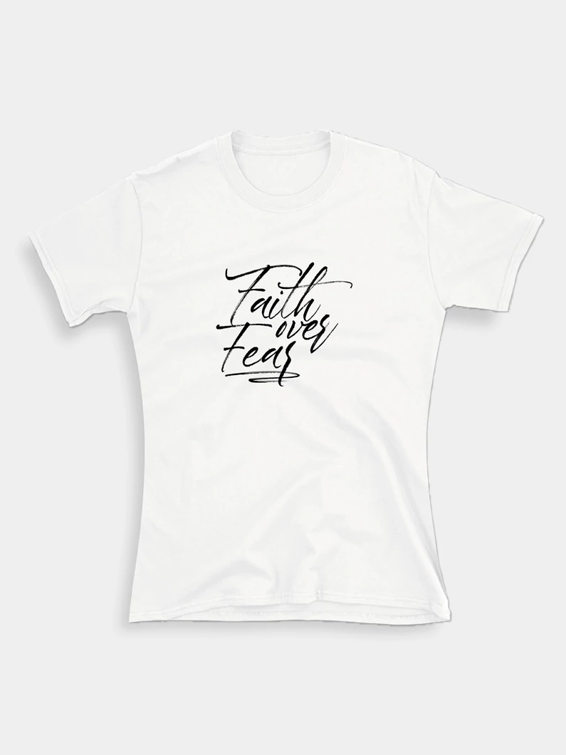Faith over Fear – női póló