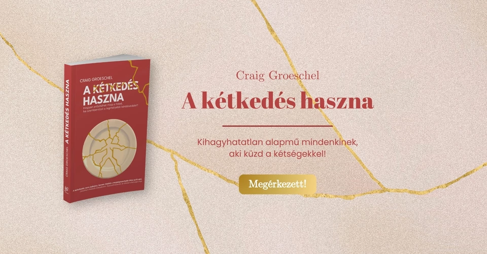 Megérkezett: A kétkedés haszna!